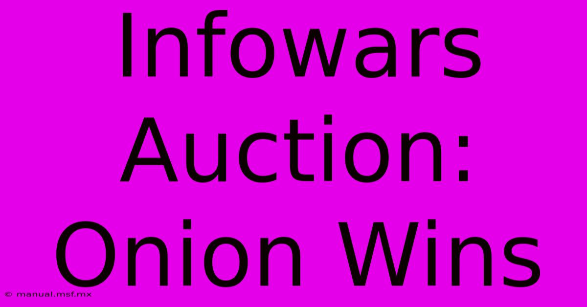 Infowars Auction: Onion Wins