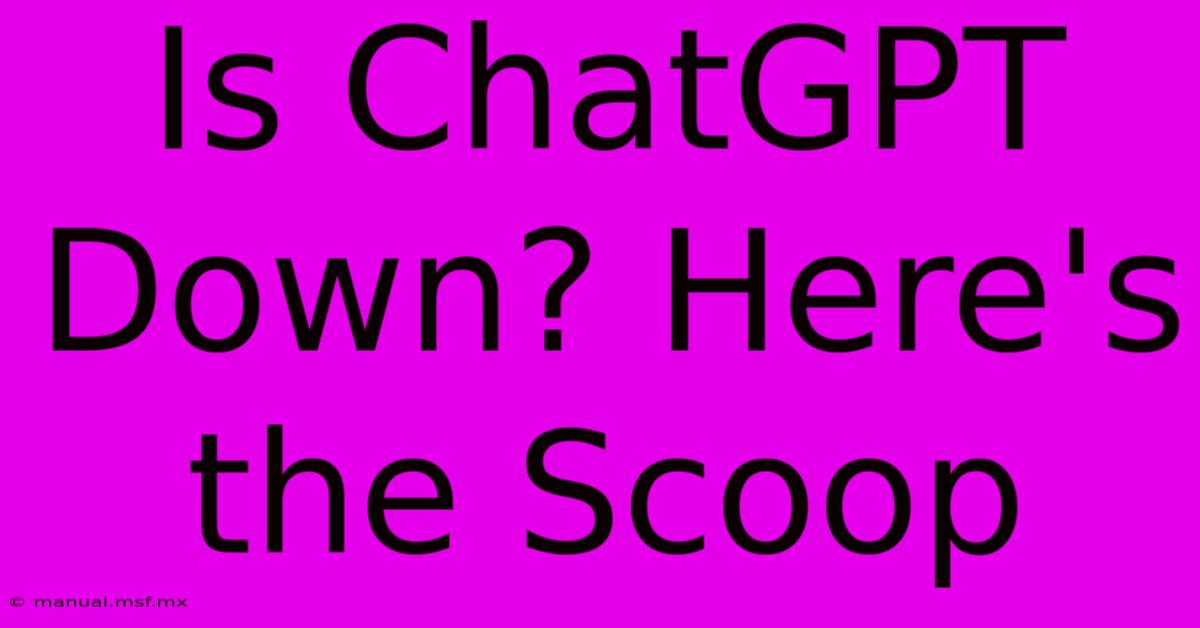 Is ChatGPT Down? Here's The Scoop