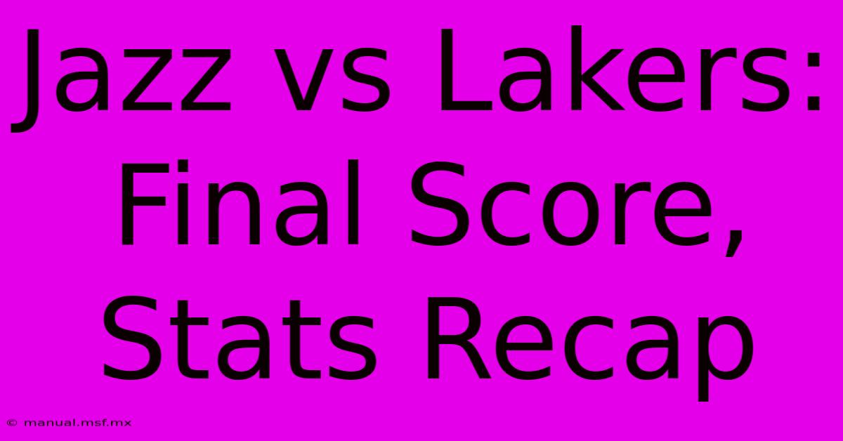 Jazz Vs Lakers: Final Score, Stats Recap