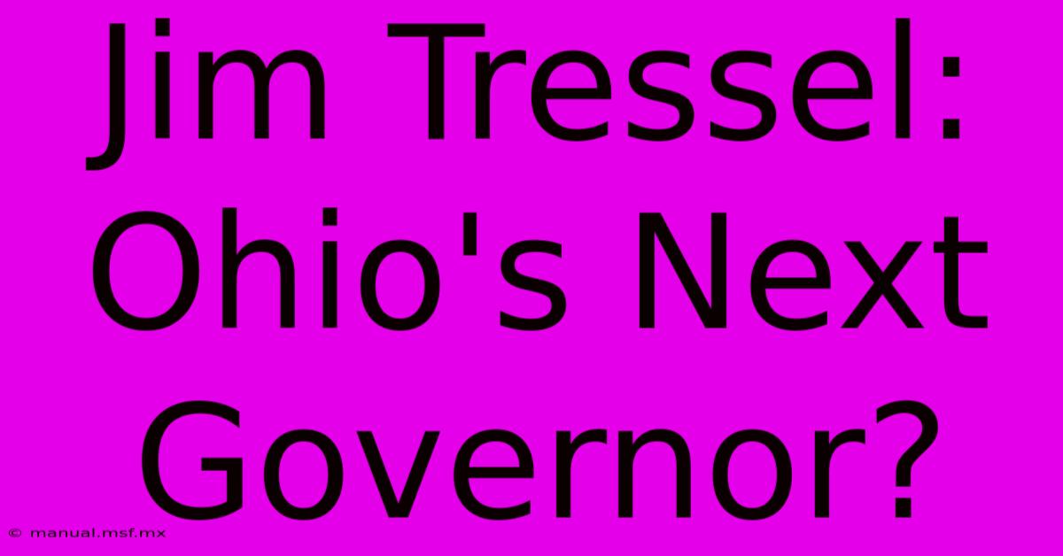 Jim Tressel: Ohio's Next Governor?