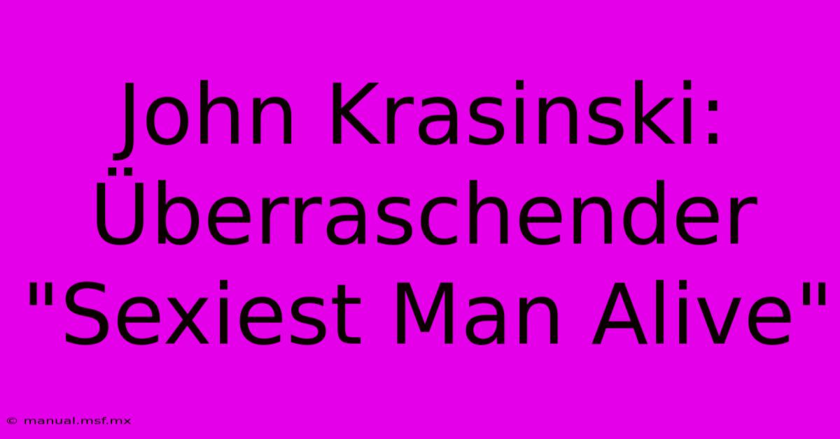 John Krasinski: Überraschender 