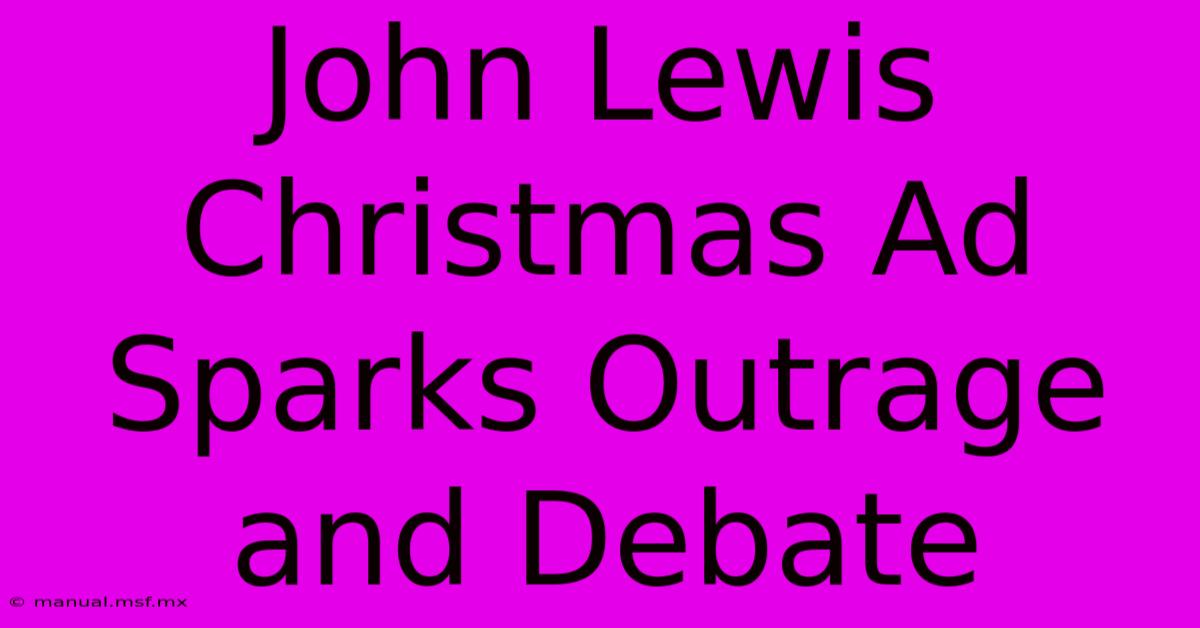 John Lewis Christmas Ad Sparks Outrage And Debate