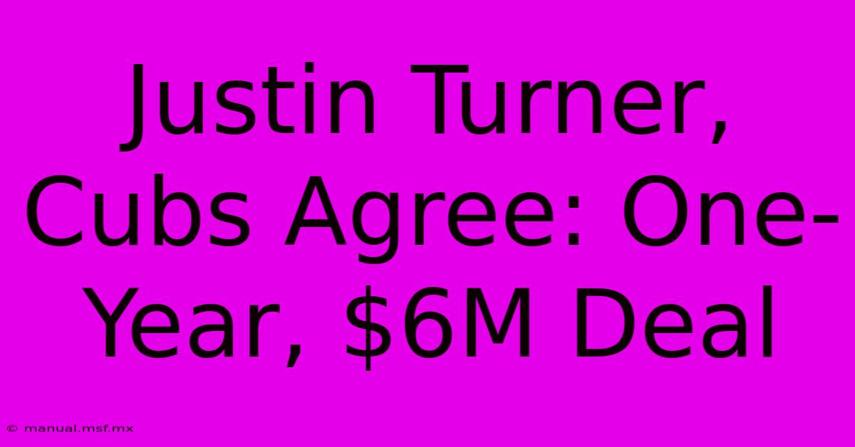 Justin Turner, Cubs Agree: One-Year, $6M Deal