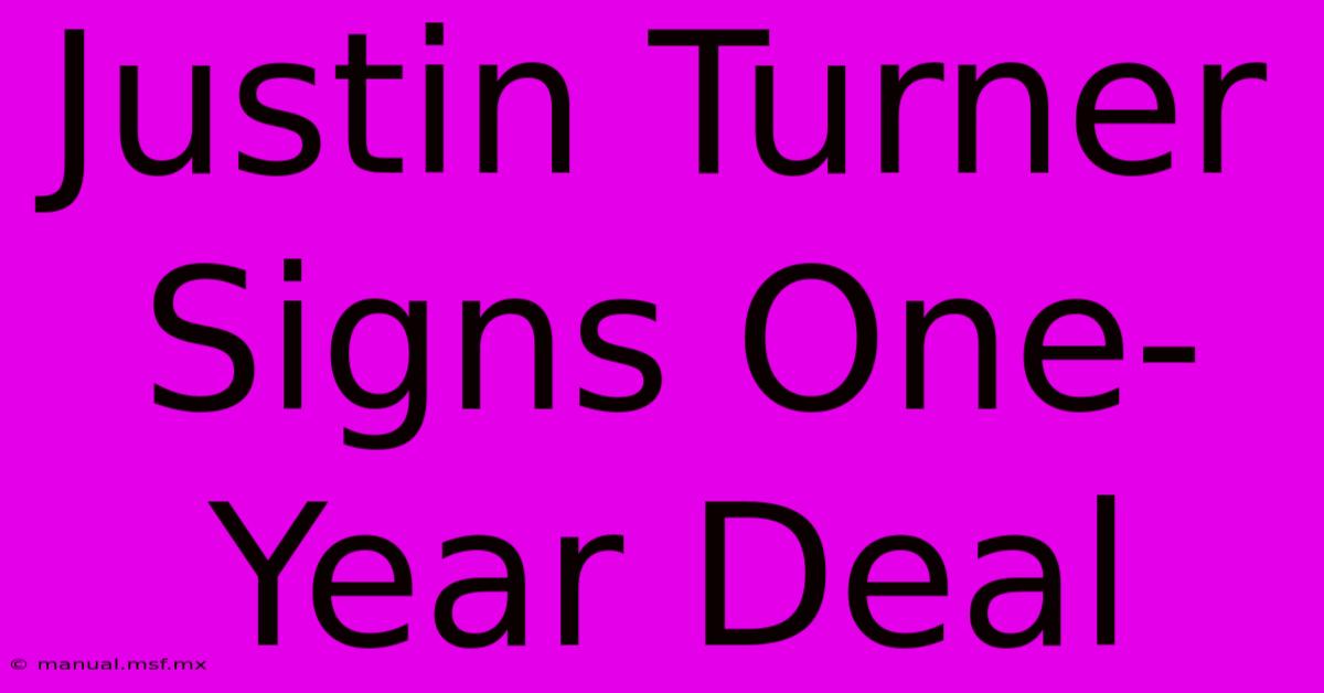 Justin Turner Signs One-Year Deal