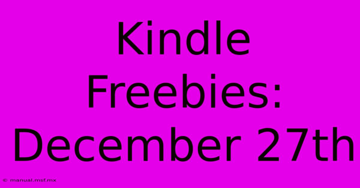 Kindle Freebies: December 27th