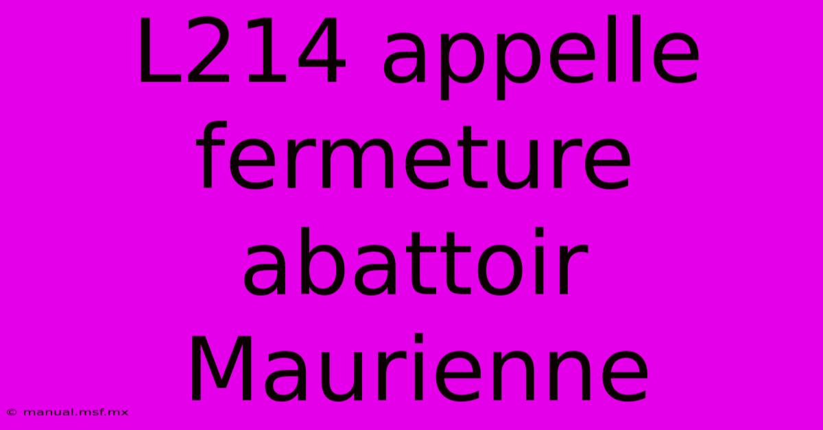 L214 Appelle Fermeture Abattoir Maurienne