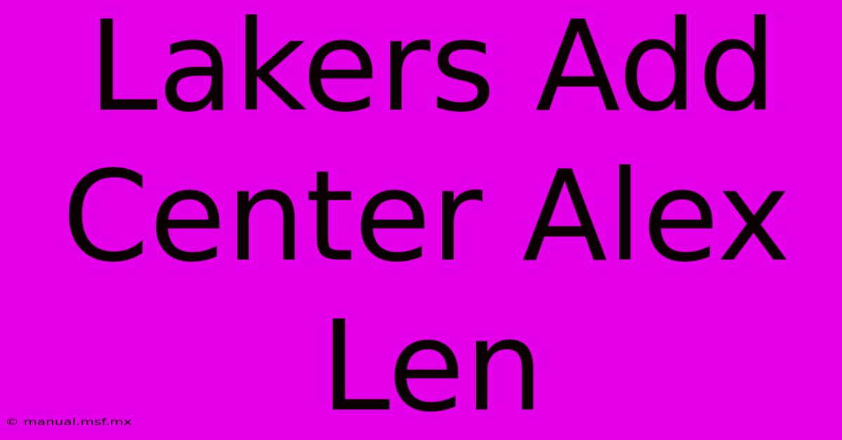 Lakers Add Center Alex Len