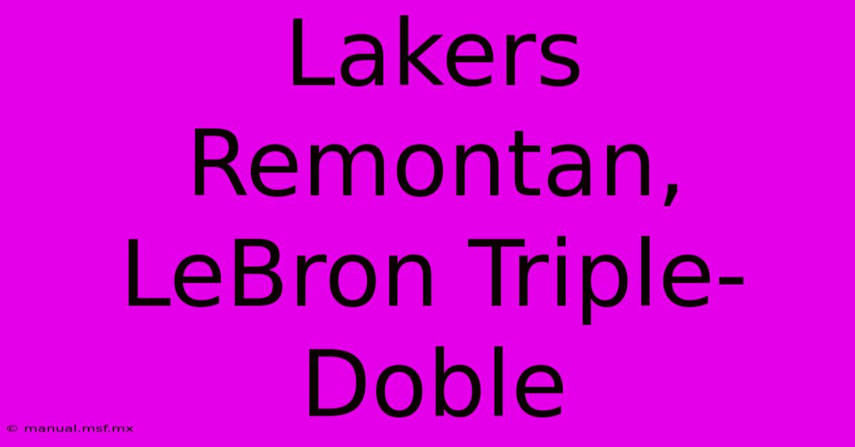 Lakers Remontan, LeBron Triple-Doble