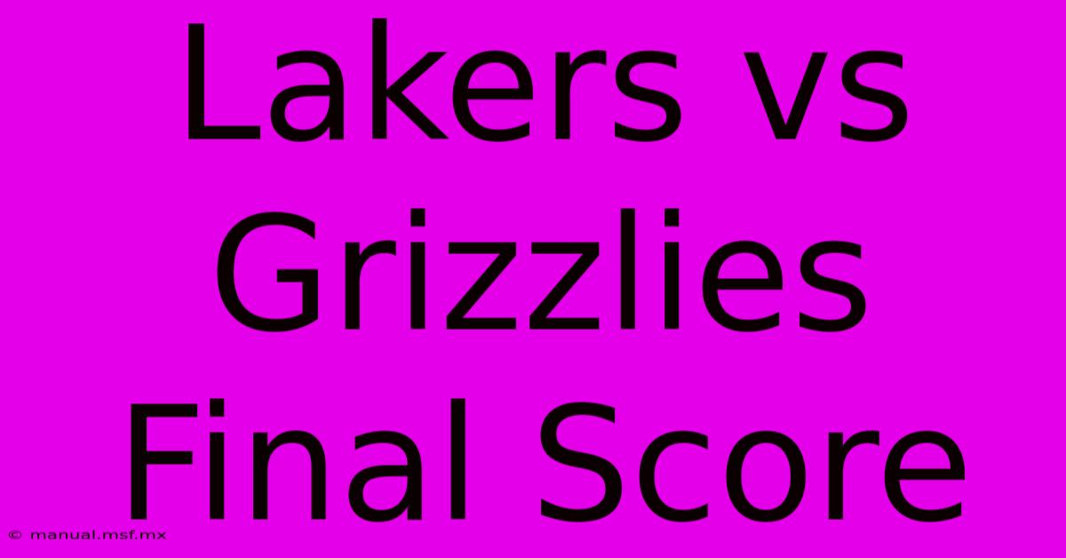 Lakers Vs Grizzlies Final Score