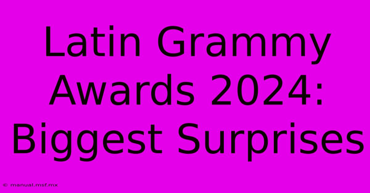 Latin Grammy Awards 2024: Biggest Surprises