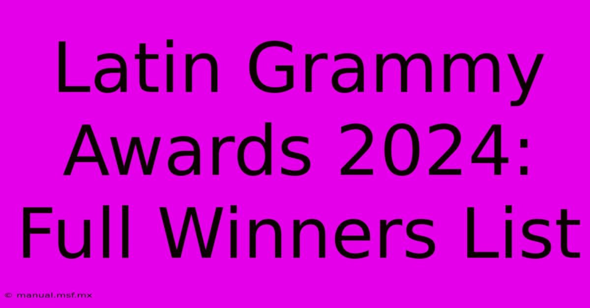 Latin Grammy Awards 2024: Full Winners List