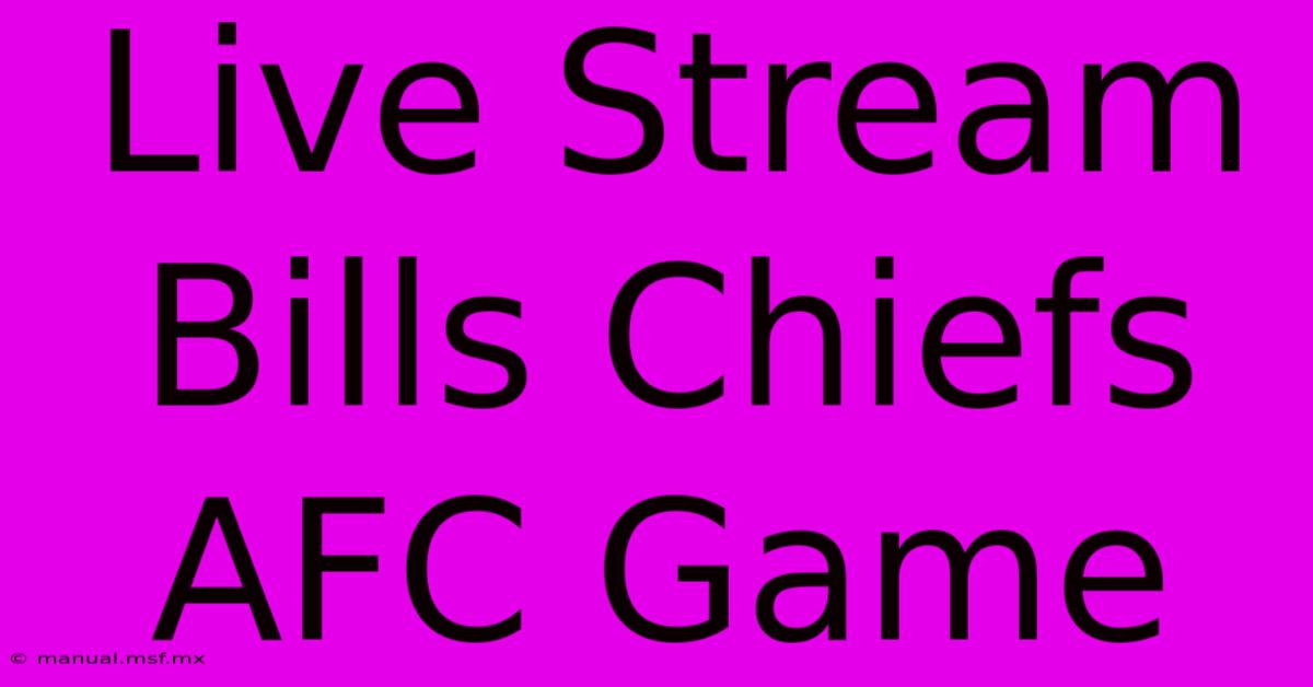 Live Stream Bills Chiefs AFC Game