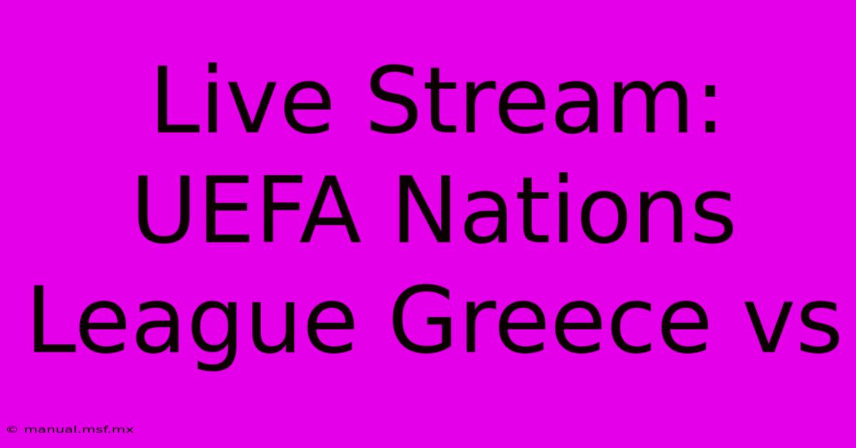 Live Stream: UEFA Nations League Greece Vs