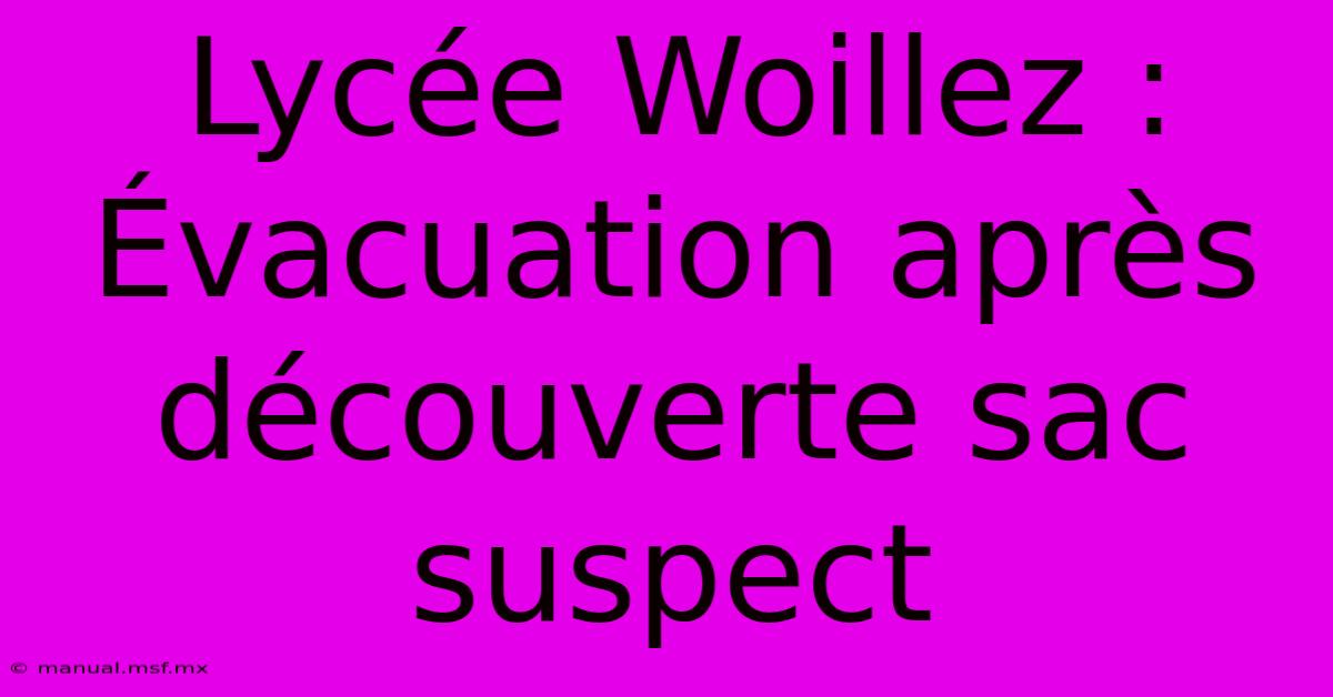 Lycée Woillez : Évacuation Après Découverte Sac Suspect 