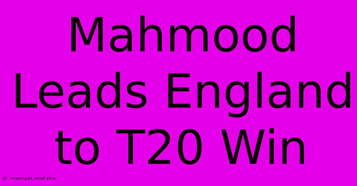 Mahmood Leads England To T20 Win