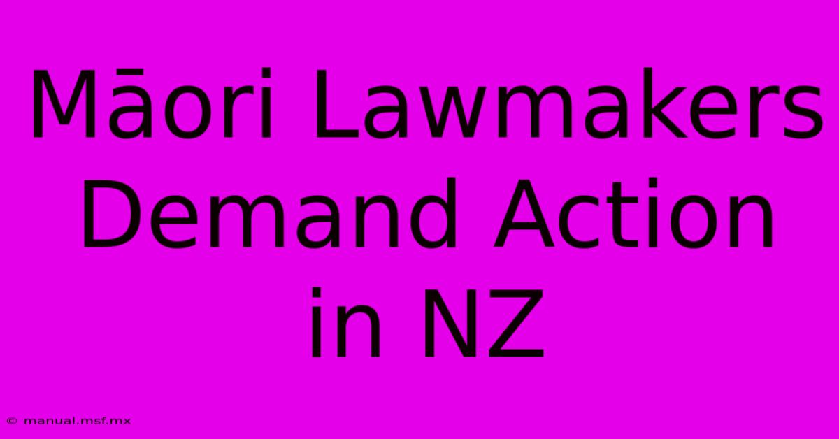 Māori Lawmakers Demand Action In NZ 