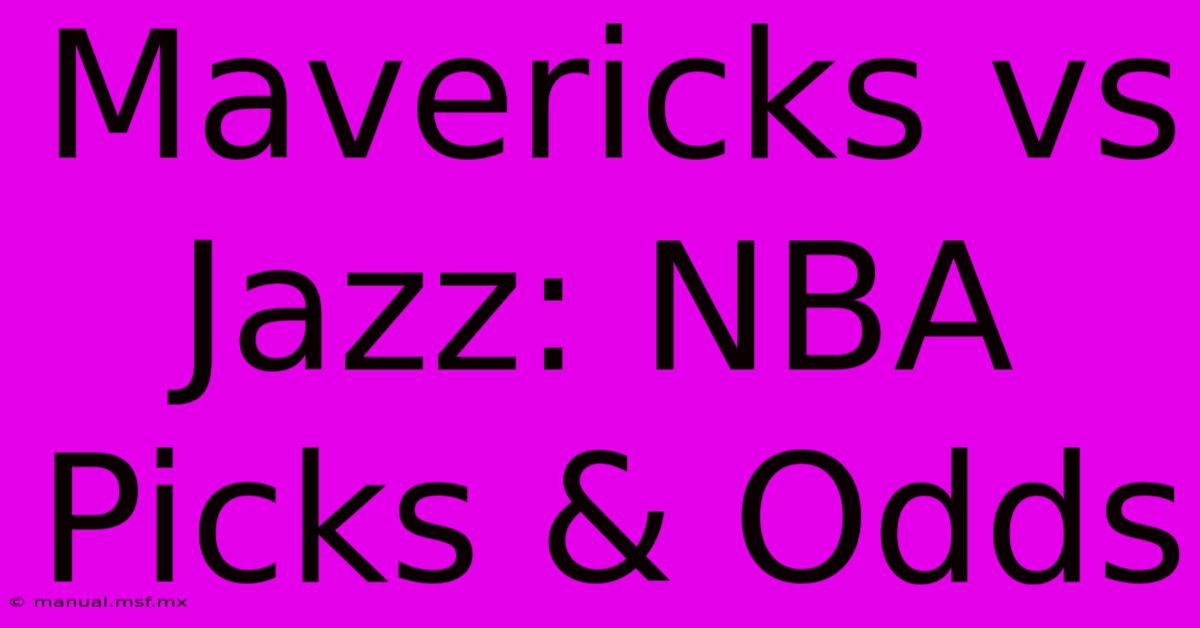 Mavericks Vs Jazz: NBA Picks & Odds