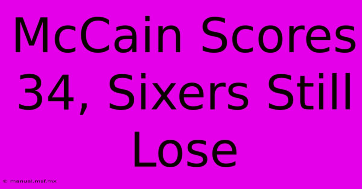 McCain Scores 34, Sixers Still Lose