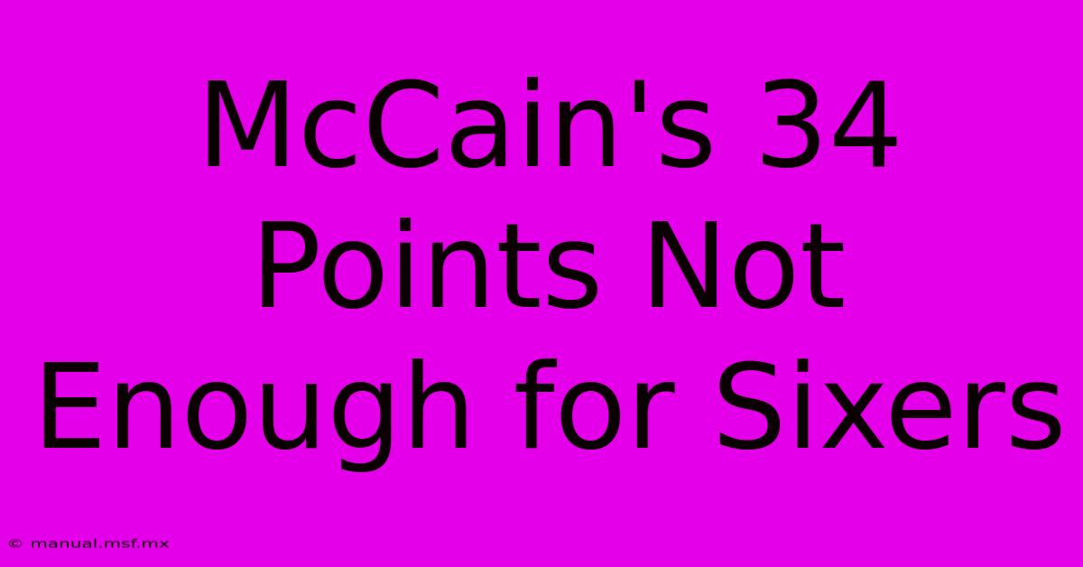 McCain's 34 Points Not Enough For Sixers