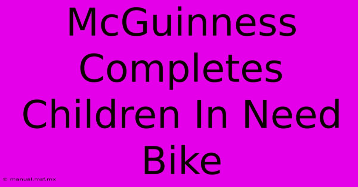 McGuinness Completes Children In Need Bike