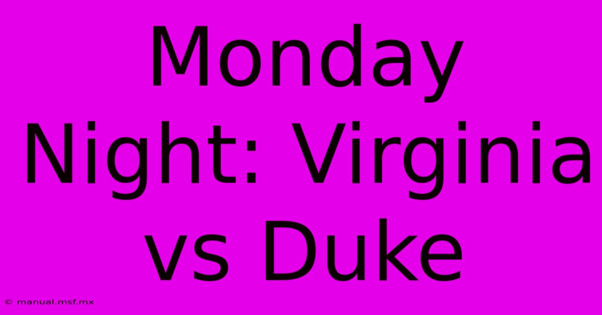 Monday Night: Virginia Vs Duke