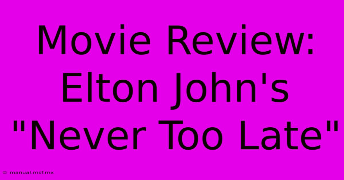 Movie Review: Elton John's 