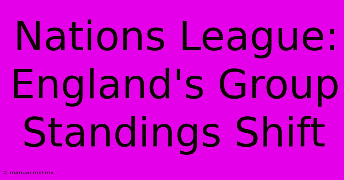 Nations League: England's Group Standings Shift 