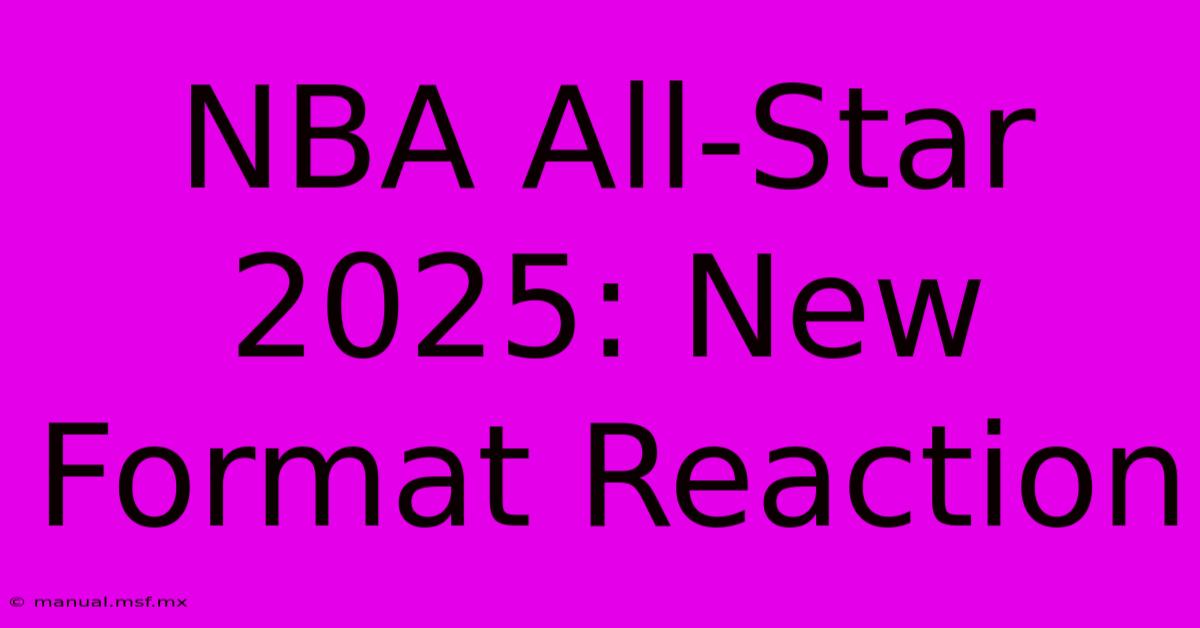 NBA All-Star 2025: New Format Reaction