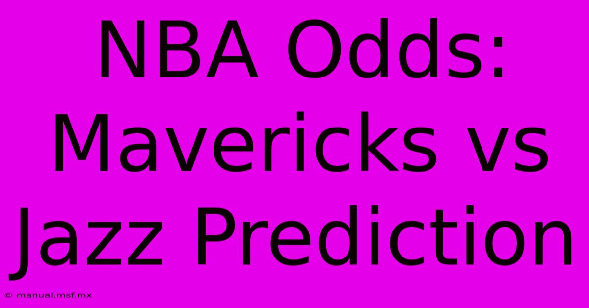 NBA Odds: Mavericks Vs Jazz Prediction 