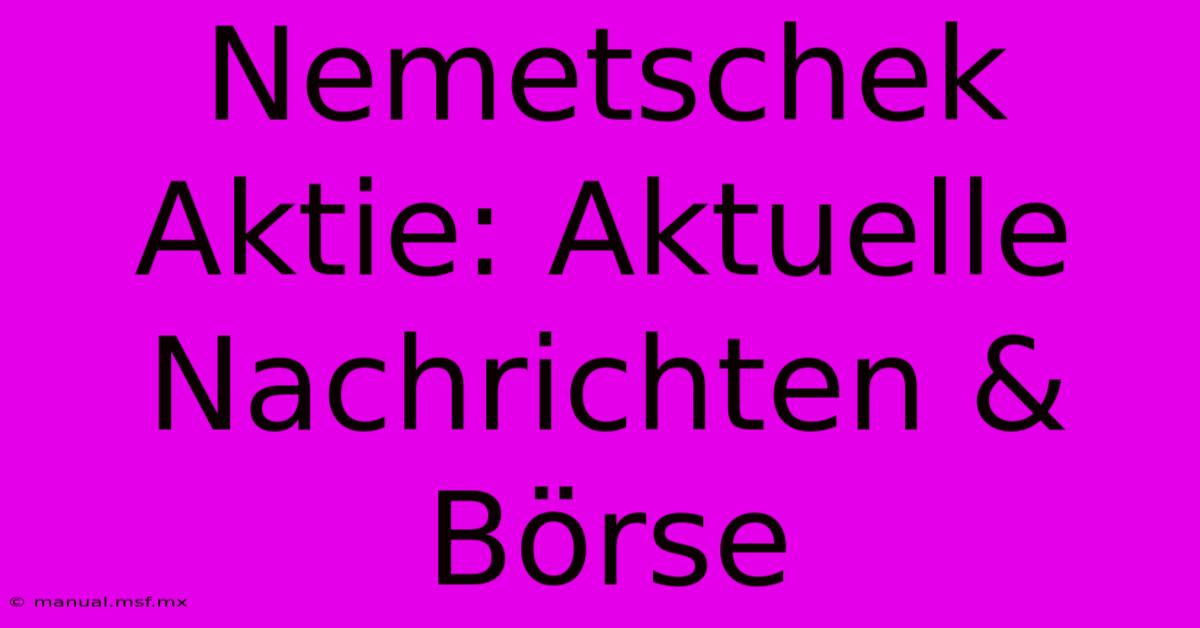 Nemetschek Aktie: Aktuelle Nachrichten & Börse 