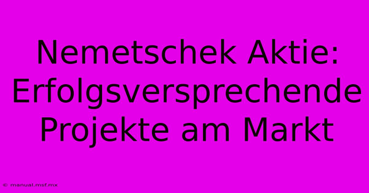 Nemetschek Aktie: Erfolgsversprechende Projekte Am Markt