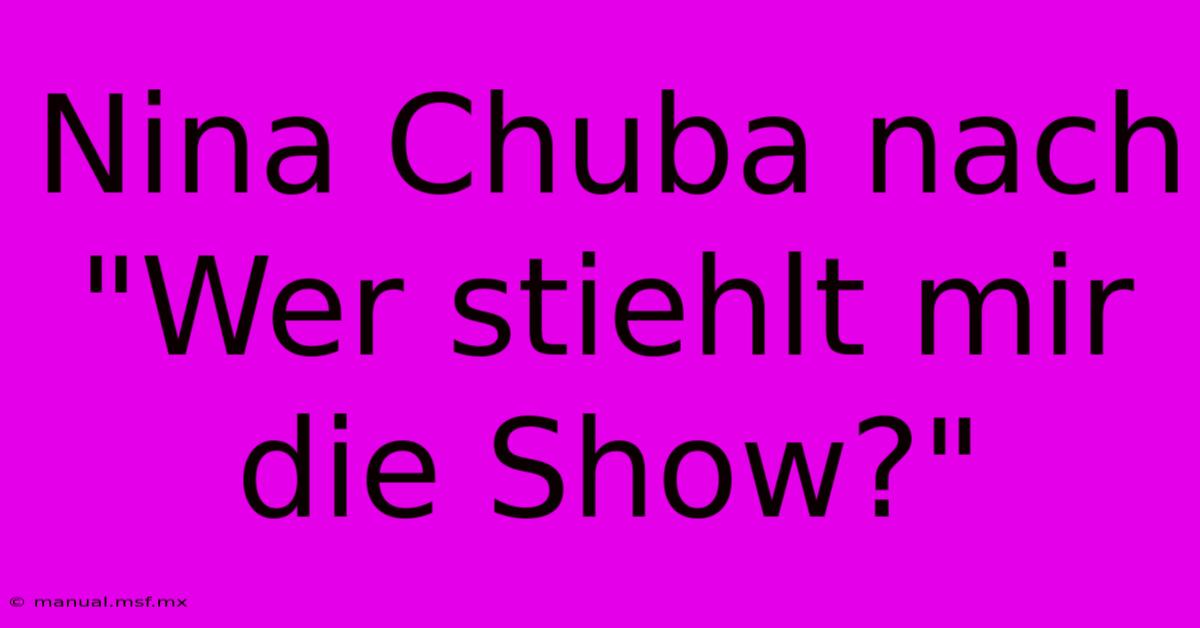 Nina Chuba Nach 