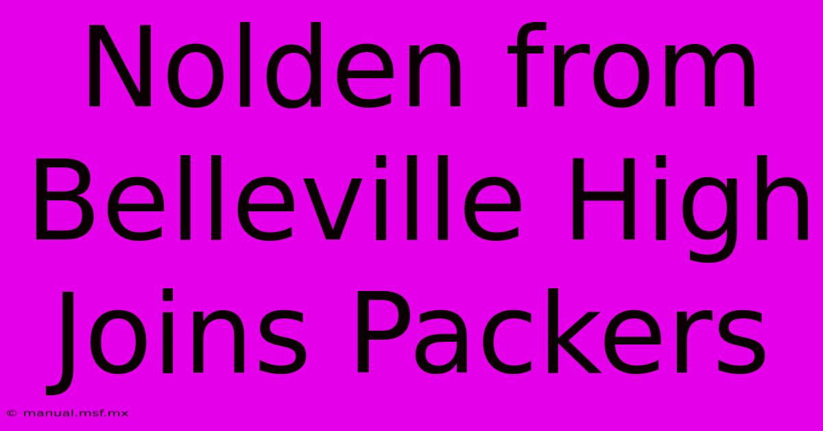 Nolden From Belleville High Joins Packers