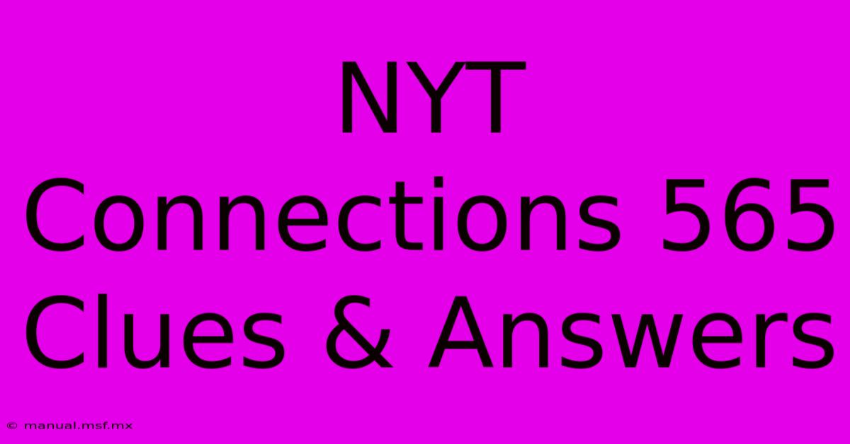 NYT Connections 565 Clues & Answers