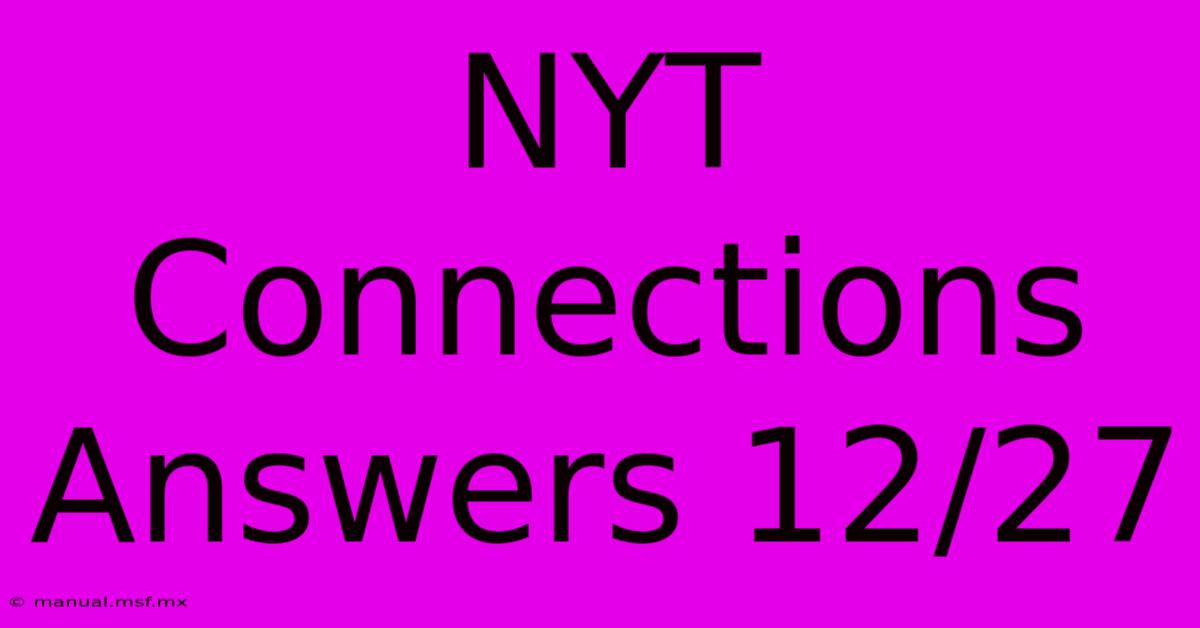 NYT Connections Answers 12/27