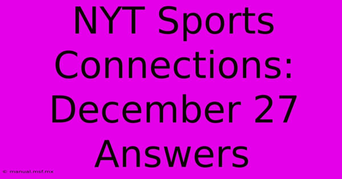 NYT Sports Connections: December 27 Answers