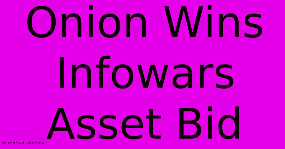 Onion Wins Infowars Asset Bid