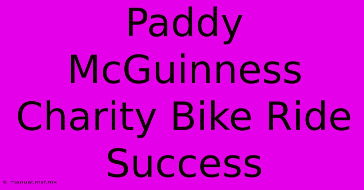 Paddy McGuinness Charity Bike Ride Success 