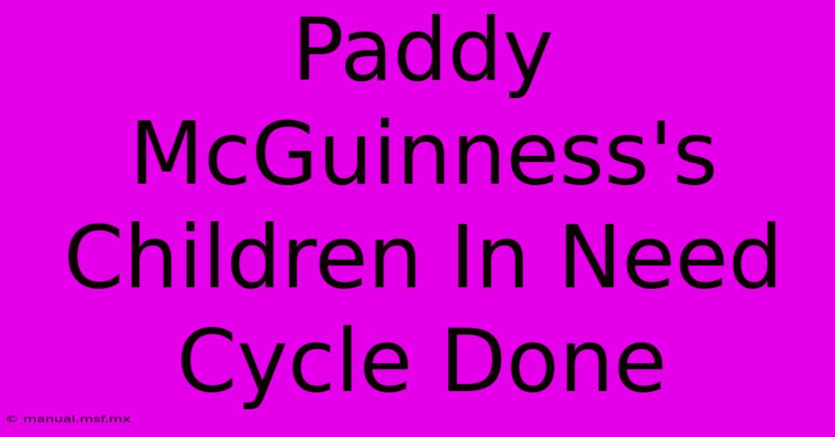 Paddy McGuinness's Children In Need Cycle Done