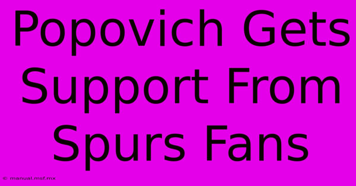 Popovich Gets Support From Spurs Fans