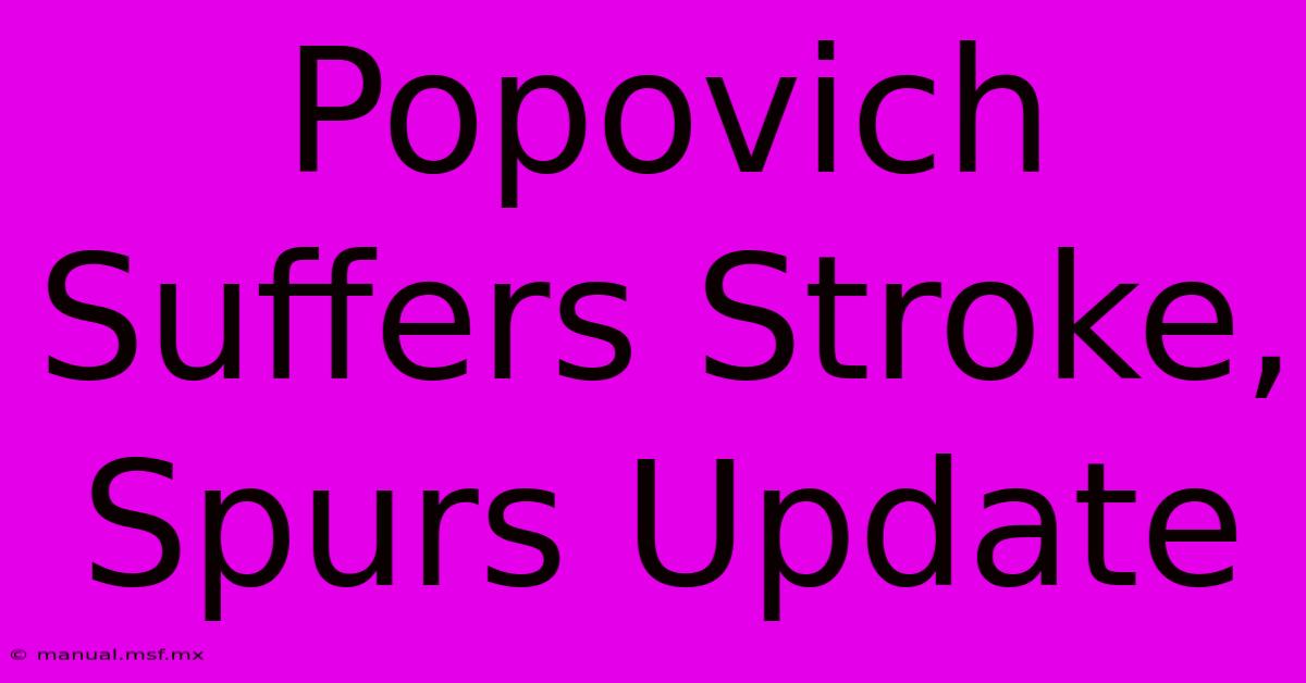 Popovich Suffers Stroke, Spurs Update