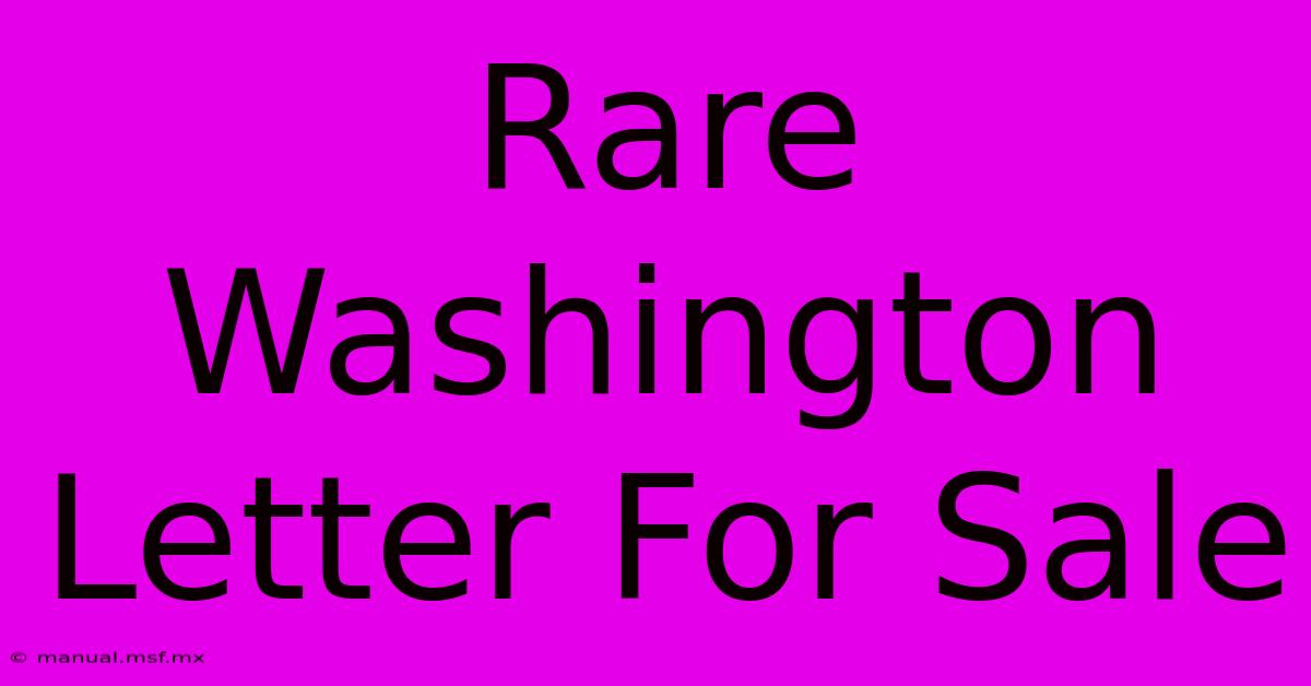 Rare Washington Letter For Sale