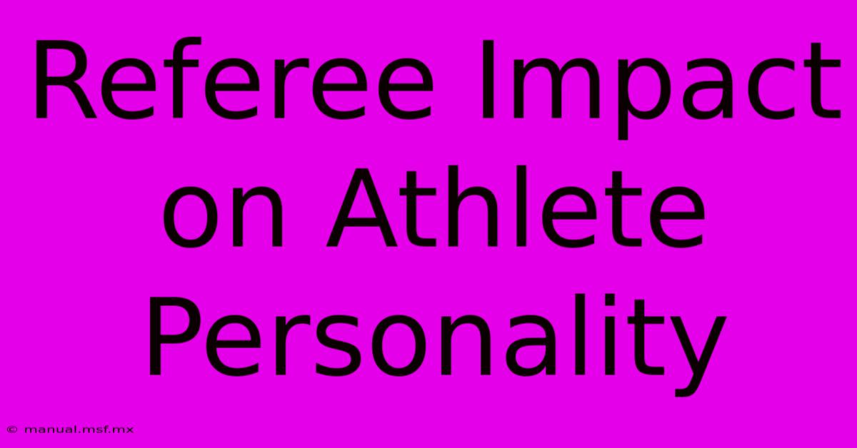 Referee Impact On Athlete Personality 