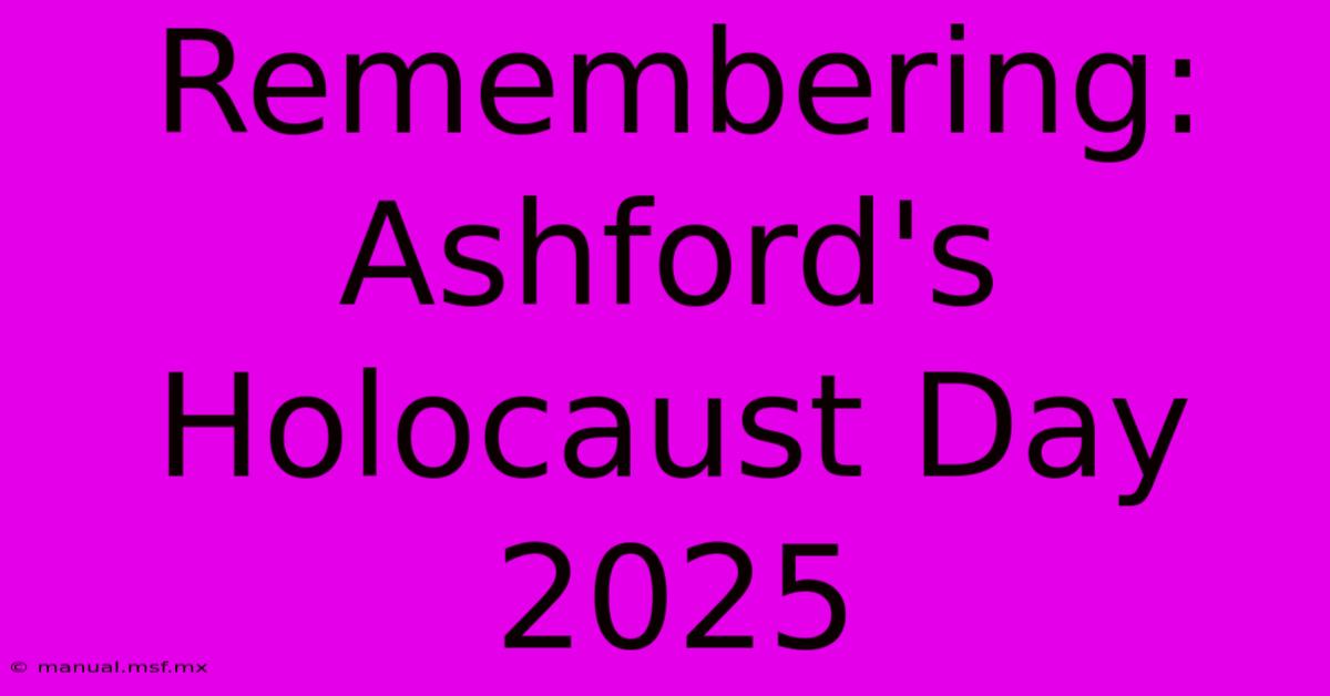 Remembering: Ashford's Holocaust Day 2025