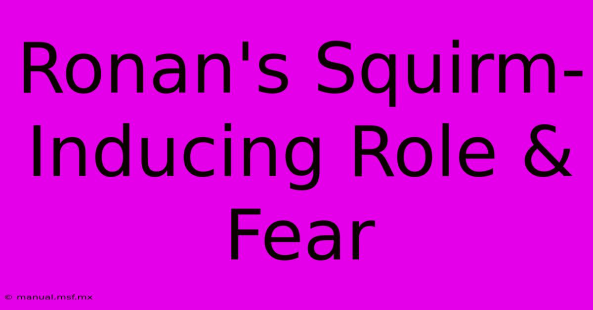 Ronan's Squirm-Inducing Role & Fear