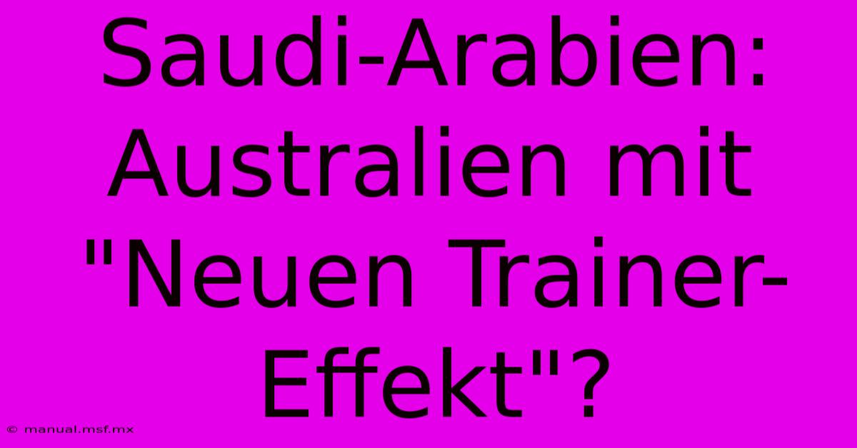 Saudi-Arabien: Australien Mit 