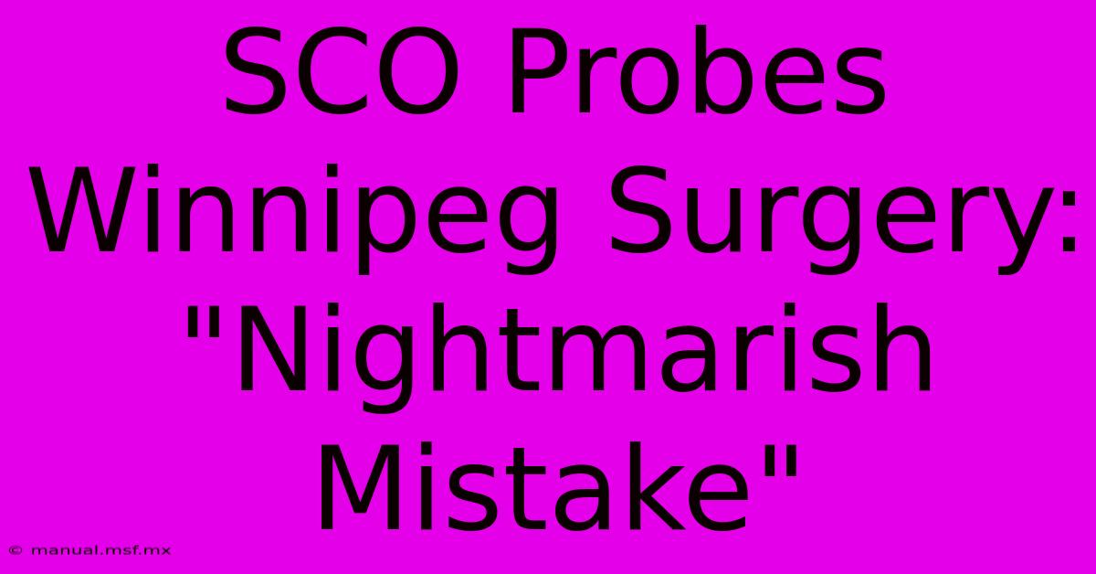 SCO Probes Winnipeg Surgery: 