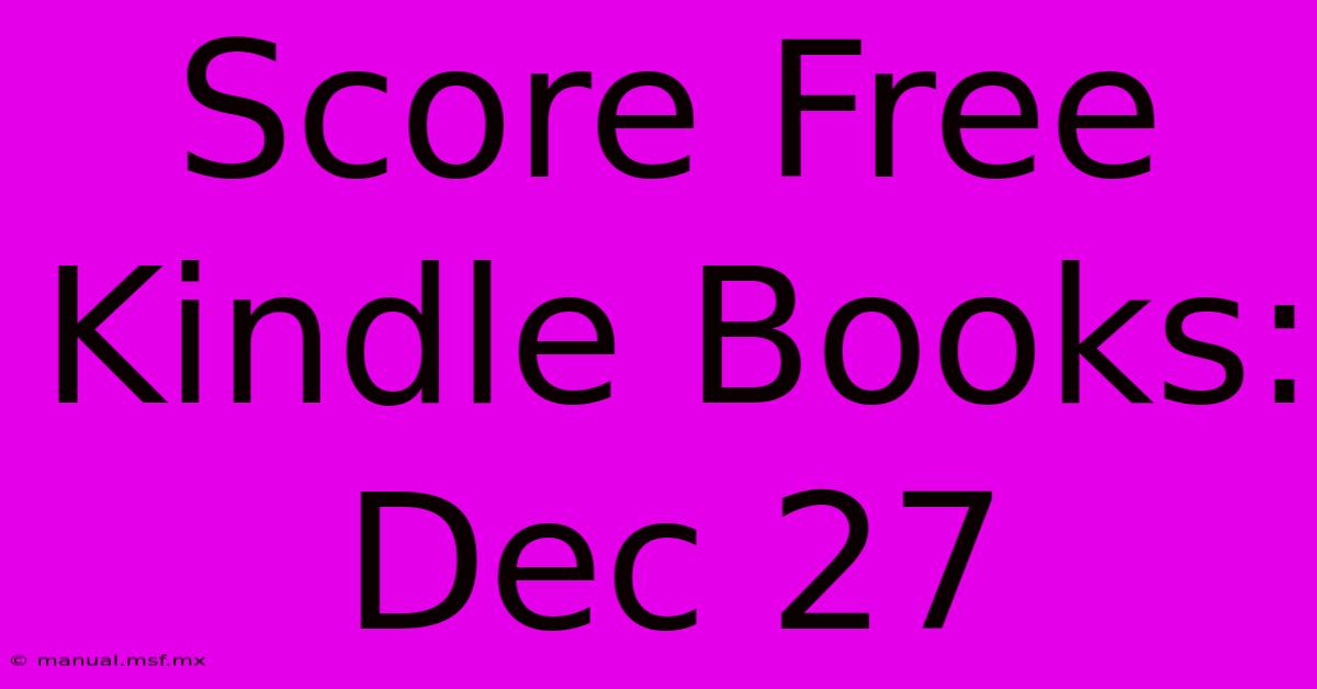 Score Free Kindle Books: Dec 27