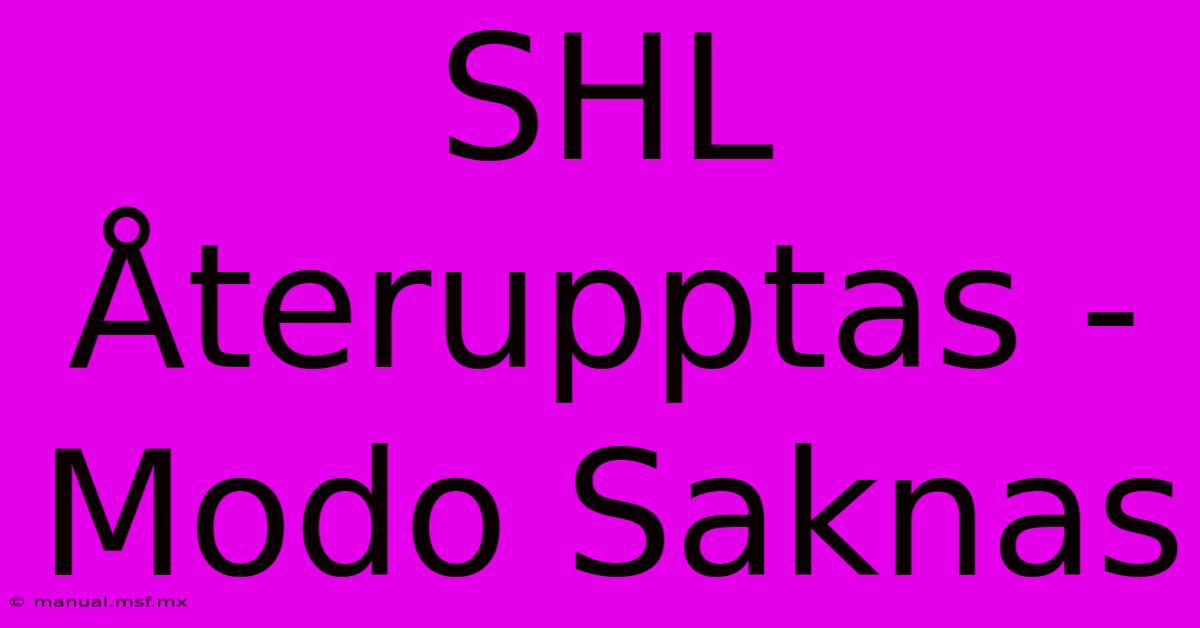 SHL Återupptas - Modo Saknas 