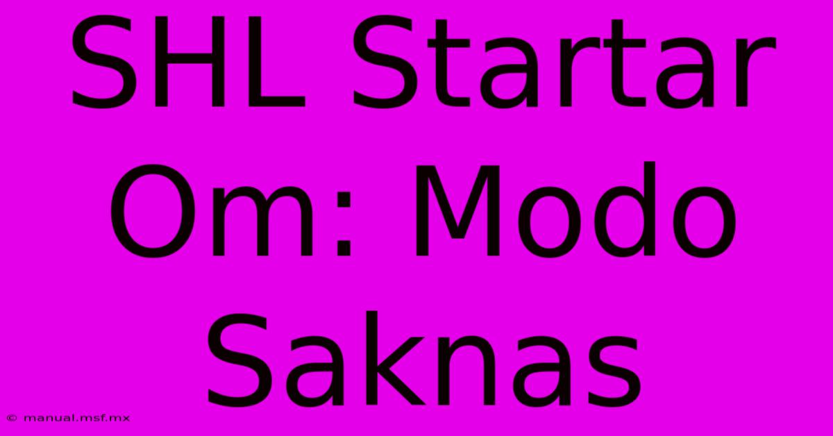 SHL Startar Om: Modo Saknas